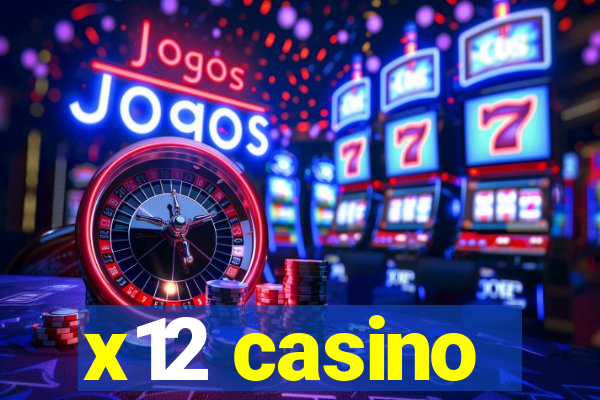 x12 casino